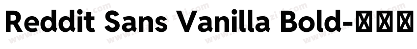 Reddit Sans Vanilla Bold字体转换